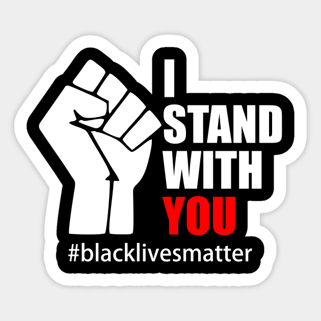 BLACK LIVES MATTER. I STAND WITH YOU Sticker by Typography Dose